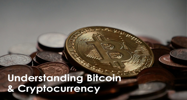 Understanding Bitcoin and Cryptocurrency